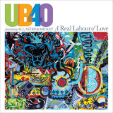 Ub40 Feat. Ali, Astro & Mickey - A Real Labour Of Love '2018