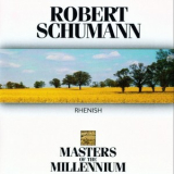 Robert Schumann - Rhenish (Masters of The Millennium) '1993