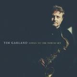 Tim Garland - Songs To The North Sky,  (CD1) '2014