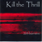 Kill The Thrill - 203 Barriers '2001
