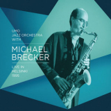 Umo Jazz Orchestra With Michael Brecker - Live In Helsinki 1995  '2015