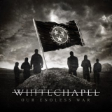 Whitechapel - Our Endless War '2014