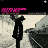 Delvon Lamarr Organ Trio - Close But No Cigar '2018