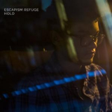 Escapism Refuge - Hold Deluxe '2018