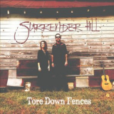 Surrender Hill - Tore Down Fences '2018