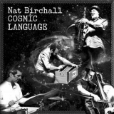 Nat Birchall - Cosmic Language '2018