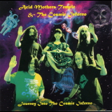 Acid Mothers Temple & Cosmic Inferno - Journey Into The Cosmic Inferno '2008