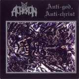Acheron - Anti-god, Anti-christ '1996