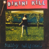 Bikini Kill - Pussy Whipped '1992