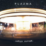 Plazma - Indian Summer '2017