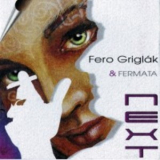 Fero Griglak & Fermata - Next '2005