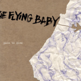 The Flying Baby - Pain To Give  (2CD) '2004