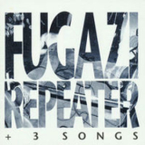 Fugazi - Repeater + 3 Songs '1990