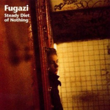 Fugazi - Steady Diet Of Nothing '1991