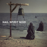 Hail Spirit Noir - Mayhem In Blue '2016