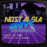 Nostalgia Drive - Memories On Playback '2018