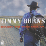Jimmy Burns - Back To The Delta '2003