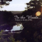 In The Woods... - A Return To The Isle Of Men '1996