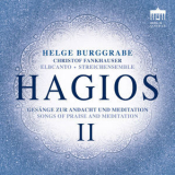 Elbcanto, Helge Burggrabe - Hagios II (songs Of Praise And Meditation) '2018