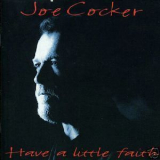 Joe Cocker - Have A Little Faith '1994