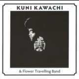 Kuni Kawachi & Flower Travelling Band - Kuni Kawachi & Flower Travelling Band '1970,1972