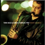 Toni Sola & Ignasi Terraza Trio - Night Sounds (2007 Remaster) '2000