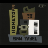 Sam Yahel - Hometown '2009