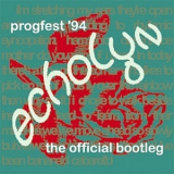 Echolyn - Progfest '94: The Official Bootleg  (2CD) '2002