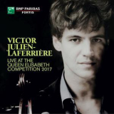 Victor Julien-Laferriere - Victor Julien-Laferriere Live At The Queen Elisabeth Competition 2017 (live) '2018