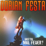 Dorian Festa - Hast du mal Feuer? '2018