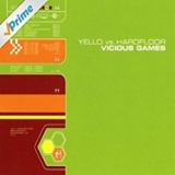Yello vs. Hardfloor - Vicious Games '1998