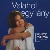 Koncz Zsuzsa - Valahol Egy Lany  '2013