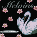 Melvins - Stoner Witch  '1994