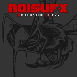Noisuf-X - #kicksome(b)ass (2CD) '2016
