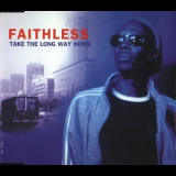 Faithless - Take The Long Way Home [CDS] '1998