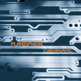 Planisphere - Cyborganic  '2016