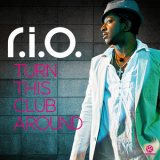 R.i.o. - Turn This Club Around '2011