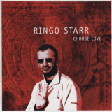 Ringo Starr - Choose Love '2005