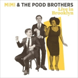 Mimi & The Podd Brothers - Live In Brooklyn '2018