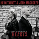 Heidi Talbot & John Mccusker - Love Is The Bridge Between Two Hearts '2018