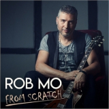 Rob Mo - From Scratch '2018