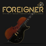 Foreigner - Foreigner With The 21st Century Symphony Orchestra & Chorus (Live) '2018