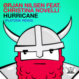 Orjan Nilsen Feat. Christina Novelli - Hurricane (Flatdisk Remix) '2014