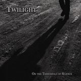 Twilight - On The Threshold Of Silence '2005