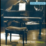 Zohar Kahila Trio - Changes '2007