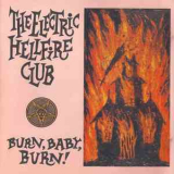 The Electric Hellfire Club - Burn, Baby, Burn '1993