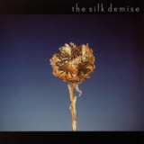 The Silk Demise - Self-Titled Debut '2004