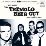 The Tremolo Beer Gut - Qui LE Fuck Etes-Vous '2008