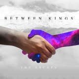 Between Kings - The Escape '2018