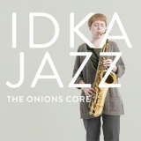 Idka Jazz - The Onion's Core '2018